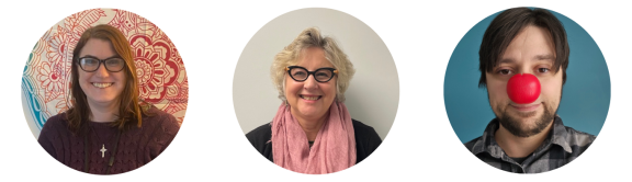 Three adult headshots: Two with dark hair and one with blond hair. One with short dark hair wears a clown nose.